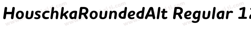 HouschkaRoundedAlt Regular 12字体转换